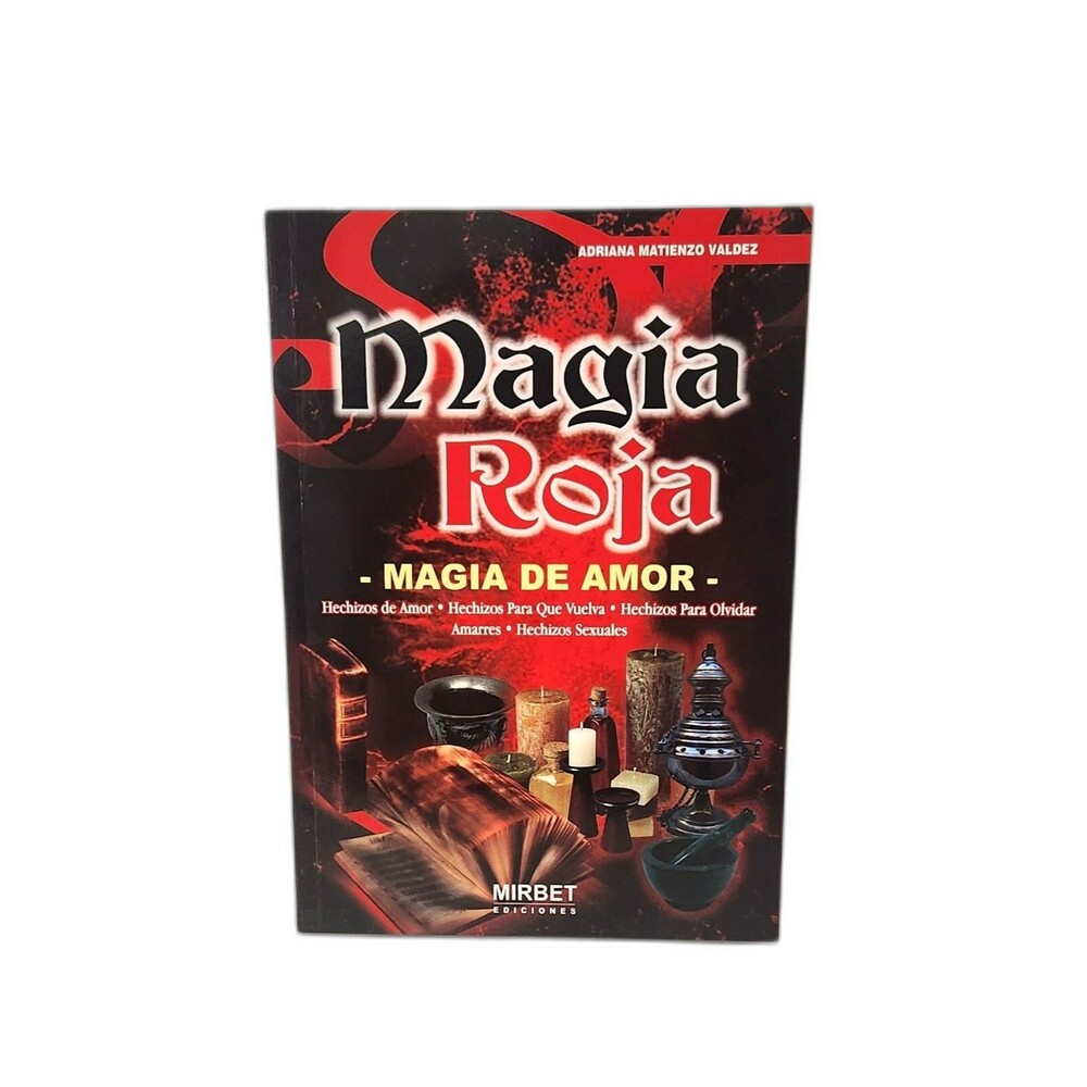 MAGIA ROJA Magia de Amor, Hechizoz,rituales y conjuros para atraer el amor